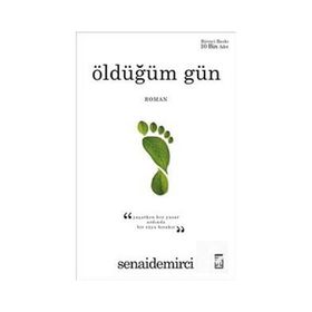 ÖLDÜĞÜM GÜN - SENAI DEMIRCI