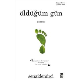 ÖLDÜĞÜM GÜN - SENAI DEMIRCI