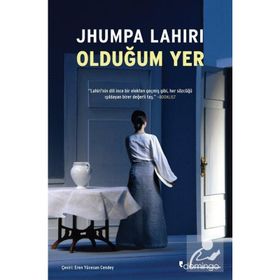 Olduğum Yer - Jhumpa Lahiri