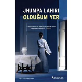 Olduğum Yer - Jhumpa Lahiri