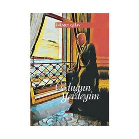 Olduğun Yerdeyim - Hikmet Gülay