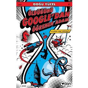 Öldüğünü Google'dan Öğrenen Adam ve Diğer Tuhaf Hikayeler / Doğu Yücel / Can Yayınları