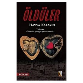 Öldüler - Havva Kalaycı