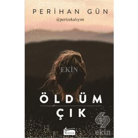 Öldüm Çık - Perihan Gün