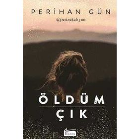 Öldüm Çık - Perihan Gün