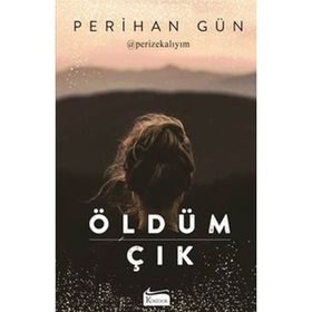Öldüm Çık - Perihan Gün