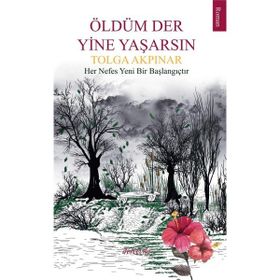 Oldum Der Yine Yaşarsın Tolga Akpınar