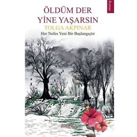 Oldum Der Yine Yaşarsın Tolga Akpınar