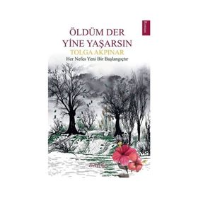 Oldum Der Yine Yaşarsın Tolga Akpınar