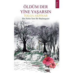 Oldum Der Yine Yaşarsın Tolga Akpınar