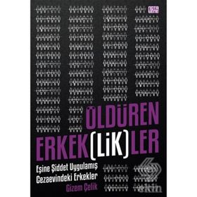 Öldüren Erkeklikler - Gizem Çelik