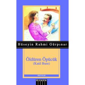 Öldüren Öpücük - Hüseyin Rahmi Gürpınar
