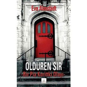 ÖLDÜREN SIR BIR PIA KORITTKI OLAYI - EVA ALMSTADT
