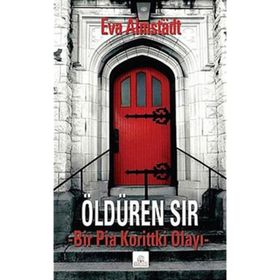 ÖLDÜREN SIR BIR PIA KORITTKI OLAYI - EVA ALMSTADT
