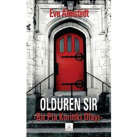 ÖLDÜREN SIR BIR PIA KORITTKI OLAYI - EVA ALMSTADT