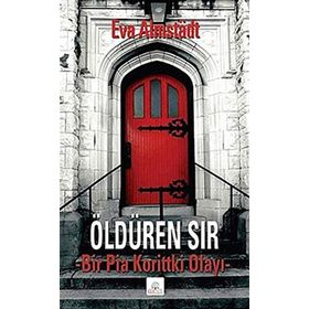 ÖLDÜREN SIR BIR PIA KORITTKI OLAYI - EVA ALMSTADT