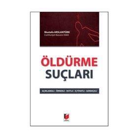 Öldürme Suçları - Mustafa Arslantürk