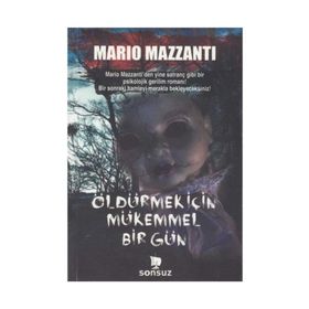 Öldürmek İçin Mükemmel Bir Gün - Mario Mazzanti