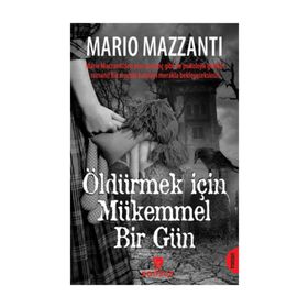 Öldürmek İçin Mükemmel Bir Gün - Mario Mazzanti