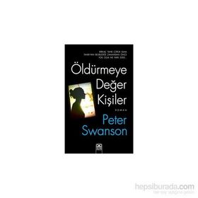 Öldürmeye Değer Kişiler - Peter Swanson