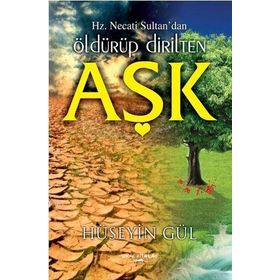 Öldürüp Dirilten Aşk - Hüseyin Gül