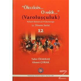 Öleceksin O Halde Varoluşçuluk - Tahir Özakkaş Ahmet Çorak
