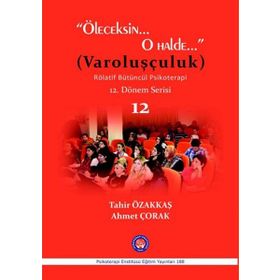 Öleceksin O Halde Varoluşçuluk - Tahir Özakkaş Ahmet Çorak