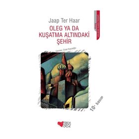 OLEG YA DA KUŞATMA ALTINDAKİ ŞEHİR - JAAP TER HAAR