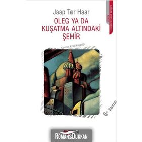 OLEG YA DA KUŞATMA ALTINDAKİ ŞEHİR - JAAP TER HAAR