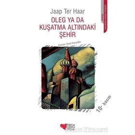OLEG YA DA KUŞATMA ALTINDAKİ ŞEHİR - JAAP TER HAAR