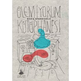 Ölemiyorum Kütüphanesi - Barış Efendioğlu