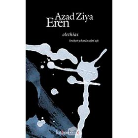 OLETHIAS KRALIYET YOLUNDA SEFERI AŞK - AZAD ZIYA EREN