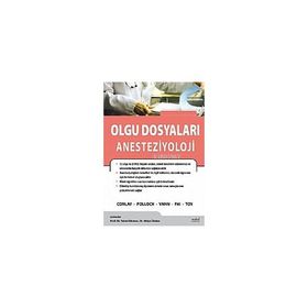 Olgu Dosyaları - Anesteziyoloji - Nobel Tıp Kitabevi