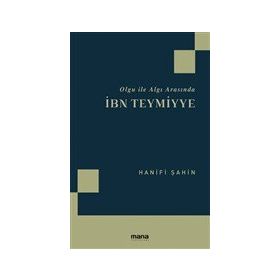 Olgu İle Algı Arasında İbn Teymiyye-Hanifi Şahin