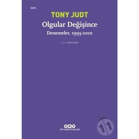 Olgular Değişince Denemeler 1995-2010 - Tony Judt