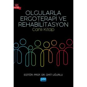 Olgularla Ergoterapi ve Rehabilitasyon - Nobel Akademik Yayıncılık
