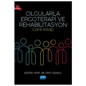 Olgularla Ergoterapi ve Rehabilitasyon - Nobel Akademik Yayıncılık