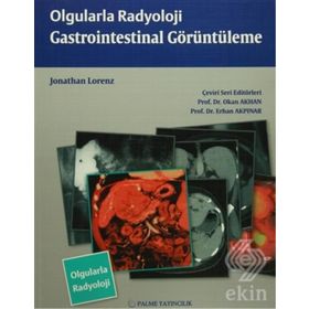 Olgularla Radyoloji Gastrointestinal Görüntüleme - Jonathan Lorenz