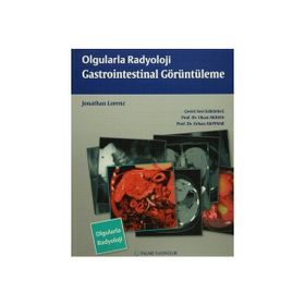 Olgularla Radyoloji Gastrointestinal Görüntüleme - Jonathan Lorenz
