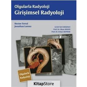 Olgularla Radyoloji Girişimsel Radyoloji - Jonathan Lorenz Hector Ferral
