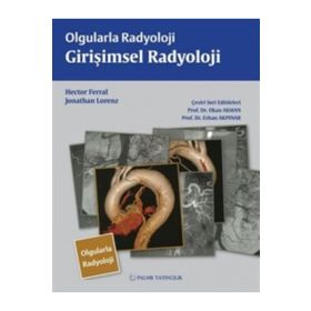 Olgularla Radyoloji Girişimsel Radyoloji - Jonathan Lorenz Hector Ferral