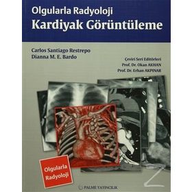 Olgularla Radyoloji Kardiyak Görüntüleme - Dianna M. E. Bardo Carlos Santiago Restrepo