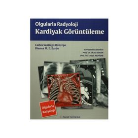 Olgularla Radyoloji Kardiyak Görüntüleme - Dianna M. E. Bardo Carlos Santiago Restrepo