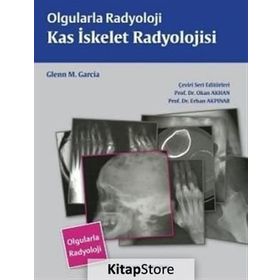 Olgularla Radyoloji Kas İskelet Radyolojisi - Glenn M. Garcia