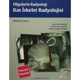 Olgularla Radyoloji Kas İskelet Radyolojisi - Glenn M. Garcia