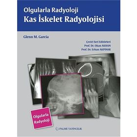 Olgularla Radyoloji Kas İskelet Radyolojisi - Glenn M. Garcia
