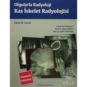 Olgularla Radyoloji Kas İskelet Radyolojisi - Glenn M. Garcia