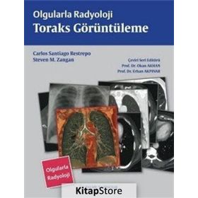 Olgularla Radyoloji Toraks Görüntüleme - Steven M. Zangan Carlos Santiago Restrepo