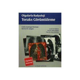Olgularla Radyoloji Toraks Görüntüleme - Steven M. Zangan Carlos Santiago Restrepo