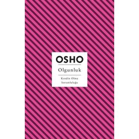 Olgunluk Kendin Olma Sorumluluğu - Osho